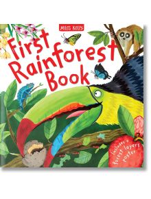 First Rainforest Book - Камила де ла Бедойер - Miles Kelly Publishing - 9781789892086
