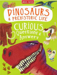 Curious Questions & Answers About Dinosaurs and Prehistoric Life - Камила де ла Бедойер - Miles Kelly Publishing - 9781789892413