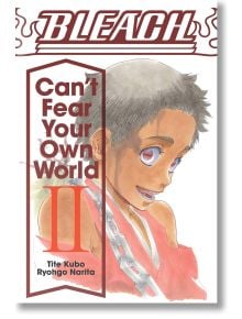 Bleach Can`t Fear Your Own World, Vol. 2 - Ryohgo Narita - Момче - Viz Media - 9781974713271