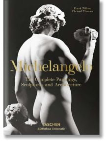 Michelangelo. The Complete Paintings, Sculptures and Architecture - Christof Thoenes, Frank Zollner - Жена, Мъж - TASCHEN - 9783836537162