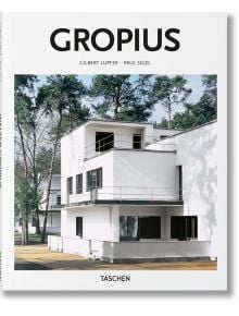 Gropius - Gilbert Lupfer - TASCHEN - 9783836544344