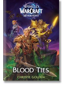 Корицата на Blood Ties (World of Warcraft: Midnight) с изображение на Изкупителя Аратор и двама други бронирани герои със светещи оръжия на мистичен, драматичен фон.