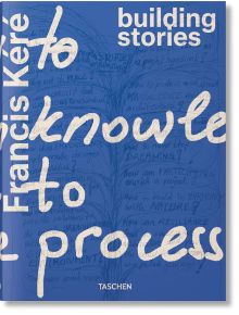 Francis Kere: Building Stories - Francis Kere - Жена, Мъж - TASCHEN - 9783754405079