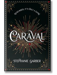 Корицата на Caraval е със златни, червени и бели звездички на черен фон, които внушават мистерия и приключения. Над заглавието е слоганът: "Не забравяйте, че това е само игра.