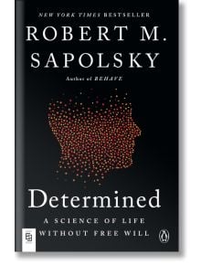 Determined (Export Edition) - Робърт Саполски - Жена, Мъж - Penguin Books Ltd - 9780593833339