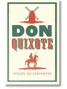 Don Quixote: New Annotated - Мигел де Сервантес - Жена, Мъж, Момиче, Момче - Alma Books Ltd - 9781847493774