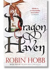 На корицата на „Dragon Haven“ (от поредицата „The Rain Wild Chronicles“, том 2) на Робин Хоб е изобразен червен дракон, прегърнал богато украсената буква „D“, като заглавието и името на автора са изписани на видно място върху текстуриран бял фон.