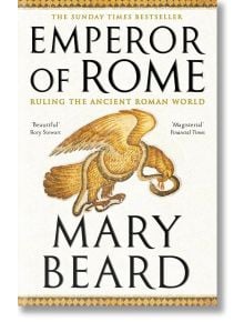 Emperor of Rome - Mary Beard - Жена, Мъж - Profile Books Ltd - 9781846683794