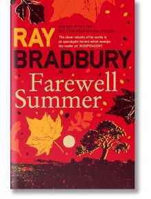 Farewell Summer - Рей Бредбъри - Жена, Мъж - HarperCollins Publishers - 9780007284757