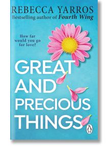 Great and Precious Things - Ребека Ярос, Rebecca Yarros - Жена, Мъж - Transworld - 9781804992418