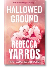 Hallowed Ground - Ребека Ярос, Rebecca Yarros - Жена, Мъж - Little, Brown Book Group - 9780349442532