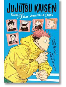 Корицата на книгата Jujutsu Kaisen: Summer Of Ashes, Autumn of Dust показва розовокос магьосник с жълта качулка и шест портрета на герои над него, всички на син фон.