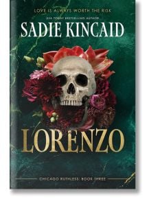 Lorenzo (Chicago Ruthless, Book 3) - Sadie Kincaid - Жена, Мъж - HarperCollins Publishers - 9780008799625