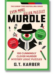 Корица на книгата Murdle: Even More Killer Puzzles със стилизиран детектив с поразителен поглед, заобиколен от мотиви на пъзели и дедукция, както и цитати на похвали и моливи.