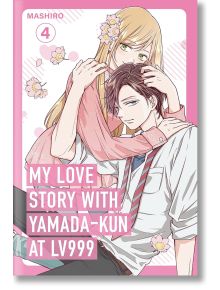 My Love Story with Yamada-kun at Lv999, Vol. 4 - Mashiro - Момиче - Penguin Books Ltd - 9781911720034