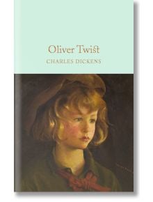 Oliver Twist - Чарлз Дикенс - Жена, Мъж - Macmillan Collector's Library - 9781509825370