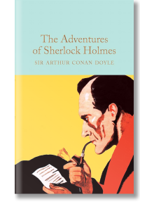 The Adventures of Sherlock Holmes - Артър Конан Дойл - Жена, Мъж - Macmillan Collector's Library - 9781909621732