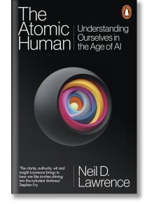 The Atomic Human - Neil D. Lawrence - Мъж - Penguin Books Ltd - 9781802062106