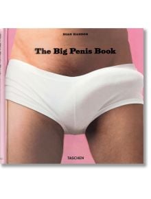 The Big Penis Book - Dian Hanson - TASCHEN - 9783836502139