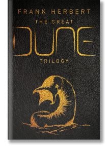 The Great Dune Trilogy - Франк Хърбърт - Жена, Мъж - Orion Publishing Co - 9781473224469