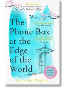 The Phone Box at the Edge of the World - Лаура Имай Месина - Жена, Мъж - Bonnier Books - 9781786580412