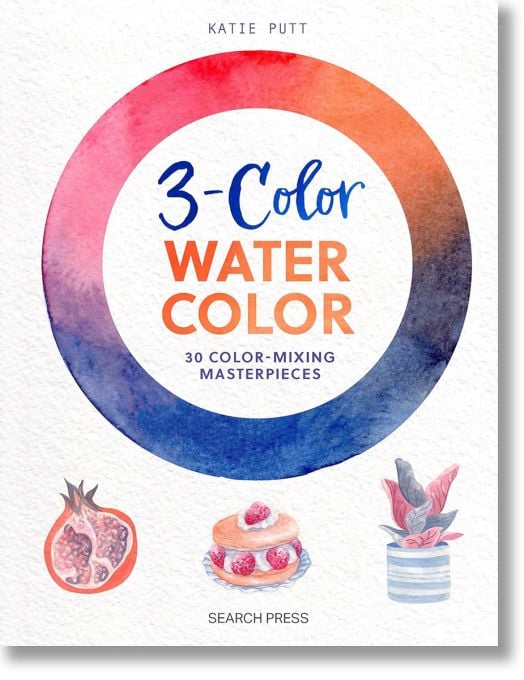 3 Colour Watercolour: 30 Colour-Mixing Masterpieces - Katie Putt - Жена, Мъж - Search Press - 9781800922648-1