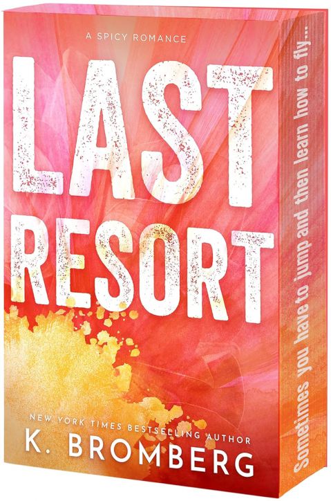 Last Resort - K. Bromberg - Жена - Entangled Publishing, LLC - 9781649377814