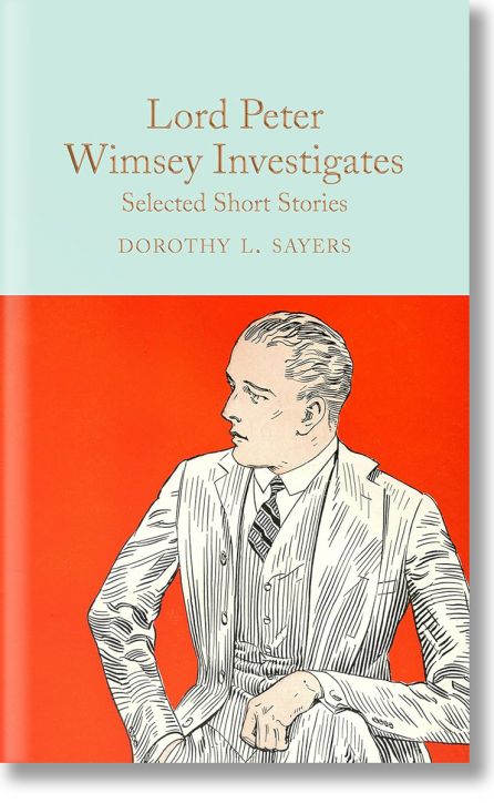 Корица на книгата Lord Peter Wimsey Investigates, част от колекционерската библиотека на Macmillan, с илюстрация на мъж в раиран костюм на оранжев фон.