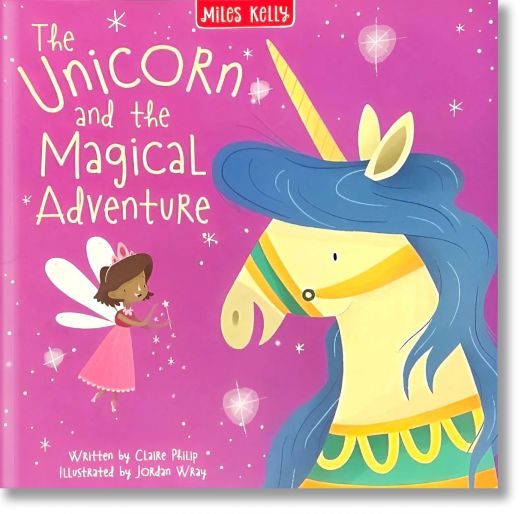 The Unicorn and the Magical Adventure - Charlie Phillip - Момиче - Miles Kelly Publishing - 9781789896473