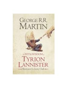 The Wit & Wisdom of Tyrion Lannister - 9780007532322