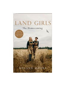 Land Girls: The Homecoming - 9780008204433