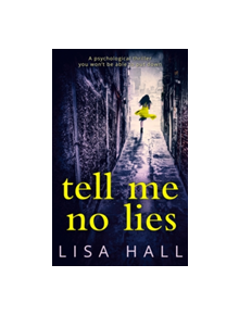 Tell Me No Lies - 9780008205195