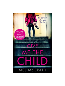 Give Me the Child - 9780008215637