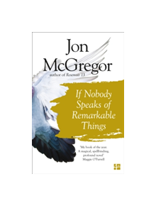 If Nobody Speaks of Remarkable Things - 9780008218690