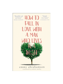 How to Fall in Love with a Man Who Lives in a Bush - 9780008222338