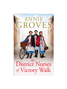 The District Nurses of Victory Walk - 9780008272210