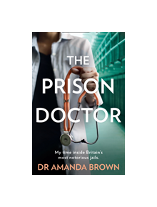 The Prison Doctor - 9780008311445