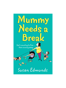 Mummy Needs a Break - 9780008316099