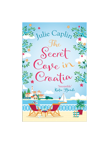 The Secret Cove in Croatia - 9780008323691