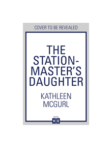 The Stationmaster's Daughter - 9780008331115