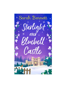 Starlight Over Bluebell Castle - 9780008331146