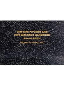 The Pipe Fitter's and Pipe Welder's Handbook - 9780028025001