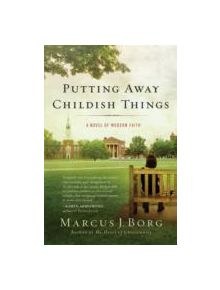 Putting Away Childish Things - 9780061888168