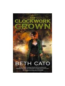The Clockwork Crown - 9780062313980