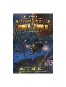 A Perilous Journey of Danger and Mayhem #1: A Dastardly Plot - 9780062341983