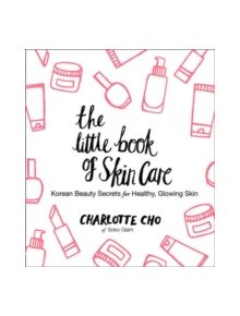 The Little Book of Skin Care - 9780062416384