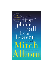 The First Phone Call from Heaven - 9780062472601