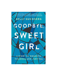 Goodbye, Sweet Girl - 9780062497680
