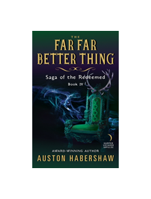 The Far Far Better Thing - 9780062677051