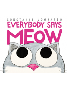 Everybody Says Meow - 9780062689887